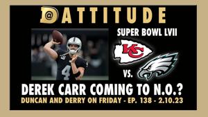 Derek Carr to Saints? Super Bowl winner? Jeff Duncan and friends on ‘Dattitude,’ Ep. 138