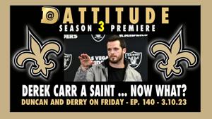 Now that Saints have Derek Carr, what’s next? Jeff Duncan answers on ‘Dattitude,’ Ep. 140
