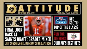 Saints 2023 NFL Draft grades and Kentucky Derby picks with Jeff Duncan on Dattitude, Ep. 149