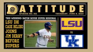 LSU DH Cade Beloso helps preview Tigers super regional vs. Kentucky on Dattitude, Ep. 152