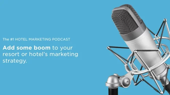 Hotel Marketing Podcast Episode 251